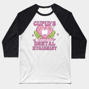 Cupid's Favorite Dental Hygienist Baseball T-Shirt